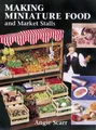 Produktbild: Making Miniature Food and Market Stalls by Scarr, Angie 1861082150 FREE Shipping