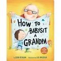 Produktbild: How to Babysit a Grandpa Board Book, How To Series