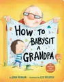 Produktbild: Jean Reagan How to Babysit a Grandpa (Kartonbuch) How To Series