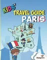 Produktbild: Kids Travel Guide - Paris: The fun way to discover Pari... | Buch | Zustand gut