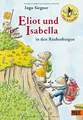 Produktbild: Eliot und Isabella in den Räuberbergen: Roman. Mit farbi... | Buch | Zustand gut