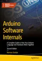 Produktbild: Arduino Software Internals: A Complete Guide to How Your Arduino Language and Hardware Work Together (Maker Innovations Series)