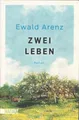 Produktbild: Zwei Leben von Ewald Arenz (Taschenbuch)