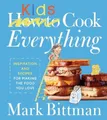Produktbild: Mark Bittman How To Cook Everything Kids (Gebundene Ausgabe)