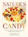 Produktbild: Nature's Candy: Timeless and Inventive Recipes for Creating and Baking with Candied Fruit