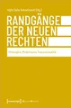 Produktbild: Randgänge der Neuen Rechten: Philosophie, Minderheiten, Transnationalität (Edition Politik)