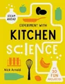 Produktbild: Nick Arnold Experiment with Kitchen Science (Taschenbuch) STEAM Ahead