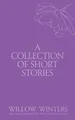 Produktbild: Willow Winters A Collection of Short Stories (Taschenbuch) Discreet (US IMPORT)