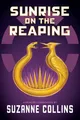 Produktbild: Sunrise on the Reaping (the Hunger Games) Suzanne Collins