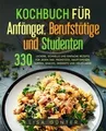 Produktbild: Kochbuch für Anfänger, Berufstätige und Studenten: ... | Buch | Zustand sehr gut