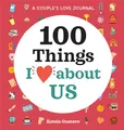Produktbild: A Couple's Love Journal: 100 Things I Love About Us (100 Things I Love About You Journal)