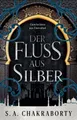 Produktbild: Belletristik Der Fluss aus Silber Geschichten aus Daevabad Shannon Chakraborty