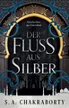 Produktbild: Der Fluss aus Silber Shannon Chakraborty