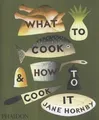 Produktbild: WHAT TO COOK AND HOW TO COOK IT  von Hornby, Jane | Buch | Zustand sehr gut