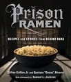 Produktbild: Prison Ramen: Recipes and Stories from Behind Bar by Collins, Clifton 0761185526