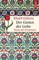 Produktbild: Der Garten der Liebe. Worte des Philosophen: Worte des Propheten (Geschenkbuch Weisheit, Band 28)