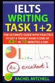 Produktbild: IELTS Writing Task 1 + 2: The Ultim..., MITCHELL, RACHE