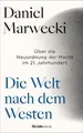 Produktbild: Die Welt nach dem Westen: Über die Neuordnung der Ma... | Buch | Zustand wie neu