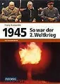 Produktbild: 1945 - So war der Zweite Weltkrieg | Buch | 9783881897167