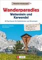 Produktbild: Wanderführer Karwendel Wetterstein: Wanderparadies Karwendel und Wetterstein. Die 35 Top-Touren für Gipfelstürmer und Bergziegen. Ein Wanderführer für ... Top-Touren für Gipfelstürmer und Bergziegen