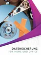 Produktbild: Datensicherung für Home und Office: Grundlagen - Ursachen für Datenverluste - Mehr Sicherheit mit wenig Aufwand für private Anwender und kleine Unternehmen