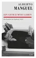 Produktbild: Alberto Manguel - Ein geträumtes Leben: Ein Gespräc... | Buch | Zustand sehr gut