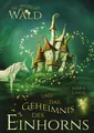Produktbild: Der magische Wald und das Geheimnis des Einhorns - ein fantastisches Buch für Ki
