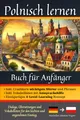 Produktbild: Polnisch lernen: Buch für Anfänger - Dialoge, Übersetzungen und Vokabellisten für den leichten und angenehmen Einstieg. (Polnisch - die lernbuchreihe!! so geht sprachenlernen heute :), Band 2)