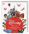 Produktbild: Das Disney Buch: Die magische Welt von Disney. Neuausgabe. Disney 100. Visuelle Zeitreise durch 100 Jahre Disney Geschichte