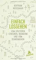 Produktbild: Einfach losgehen: Vom Spazieren, Streunen, Wandern und v... | Buch | Zustand gut