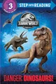 Produktbild: Danger: Dinosaurs! (Jurassic World) (Jurassic World: Step Into Reading, Step 3)