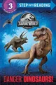 Produktbild: Courtney Carbone Danger: Dinosaurs! (Jurassic World) (Taschenbuch)