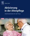 Produktbild: Aktivierung in der Altenpflege | Arbeitsmaterialien für die Praxis | Lindner