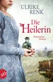 Produktbild: Die Heilerin | Historischer Roman | Ulrike Renk | Deutsch | Taschenbuch | 619 S.