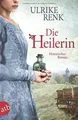 Produktbild: Die Heilerin: Historischer Roman von Renk, Ulrike | Buch | Zustand sehr gut