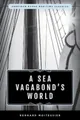 Produktbild: Bernard Moitessier A Sea Vagabond's World (Taschenbuch) (US IMPORT)