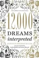 Produktbild: 12,000 Dreams Interpreted: A New Edition for the 21st Ce... | Buch | Zustand gut