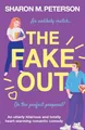 Produktbild: The Fake Out: An utterly hilarious and totally heart-warming romantic comedy (Two Harts)