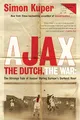 Produktbild: Ajax, the Dutch, the War: The Strange Tale of Soccer During Europe's Darkest Hour