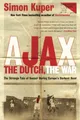 Produktbild: Ajax, the Dutch, the War: The Strange ..., Kuper, Simon