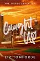 Produktbild: Caught Up: The hottest new must-read enemies-to-lovers sports romance in the Windy City Series, following the TikTok sensation, MILE HIGH