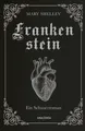 Produktbild: Mary Shelley, Frankenstein. Ein Schauerroman, Mary Shelley