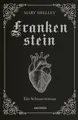 Produktbild: Mary Shelley, Frankenstein. Ein Schauerroman Das Meisterwerk der englischen R...