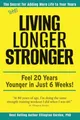 Produktbild: Still Living Longer Stronger: Feel 20 Years Younger in Just 6 Weeks!