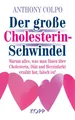 Produktbild: Der große Cholesterin-Schwindel Anthony Colpo Kopp Verlag Buch 2022 Gesundheit