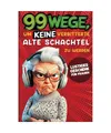Produktbild: Geschenk für Frauen - 99 Wege, um keine verbitterte alte Schachtel zu werden: D