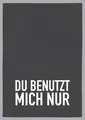 Produktbild: 17;30 HOME Geschirrtuch, 100% Baumwolle, humorvoller Spruch DU BENUTZT Mich NUR, umweltfreundlich, schwarz-weiß, 50x70 cm