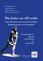 Produktbild: Was Juden zur AfD treibt: Neues Judentum und neuer Konservatismus. Jüdische Stimmen aus Deutschland.