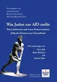 Produktbild: Was Juden zur AfD treibt: Neues Judentum und neuer ... | Buch | Zustand sehr gut
