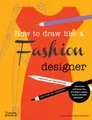 Produktbild: Celia Joicey Dennis Not How to Draw Like a Fashion De (Taschenbuch) (US IMPORT)